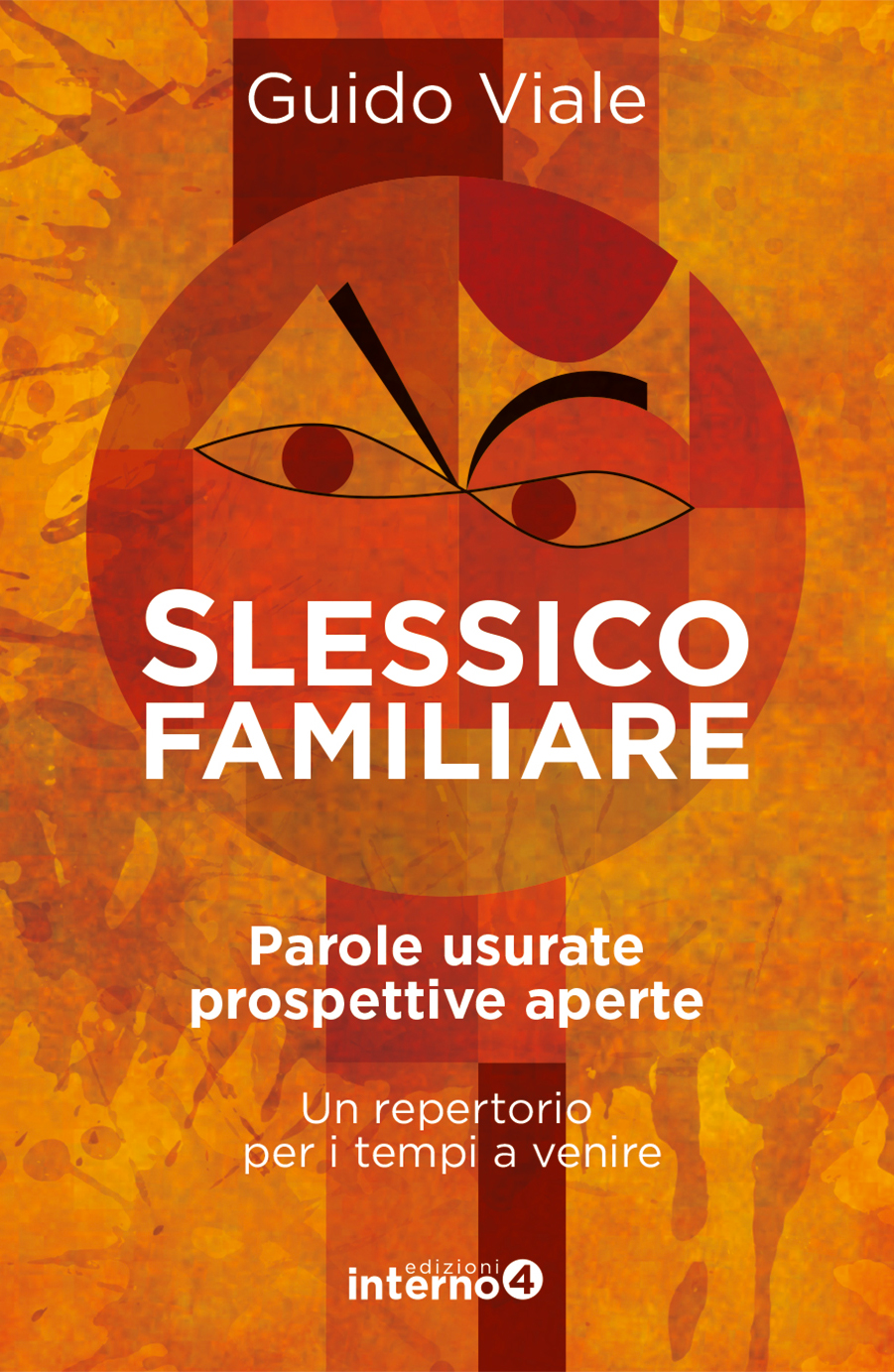 E’ in libreria (disponibile anche in e-book) il libro: Slessico familiare. Parole usurate, prospettive aperte.