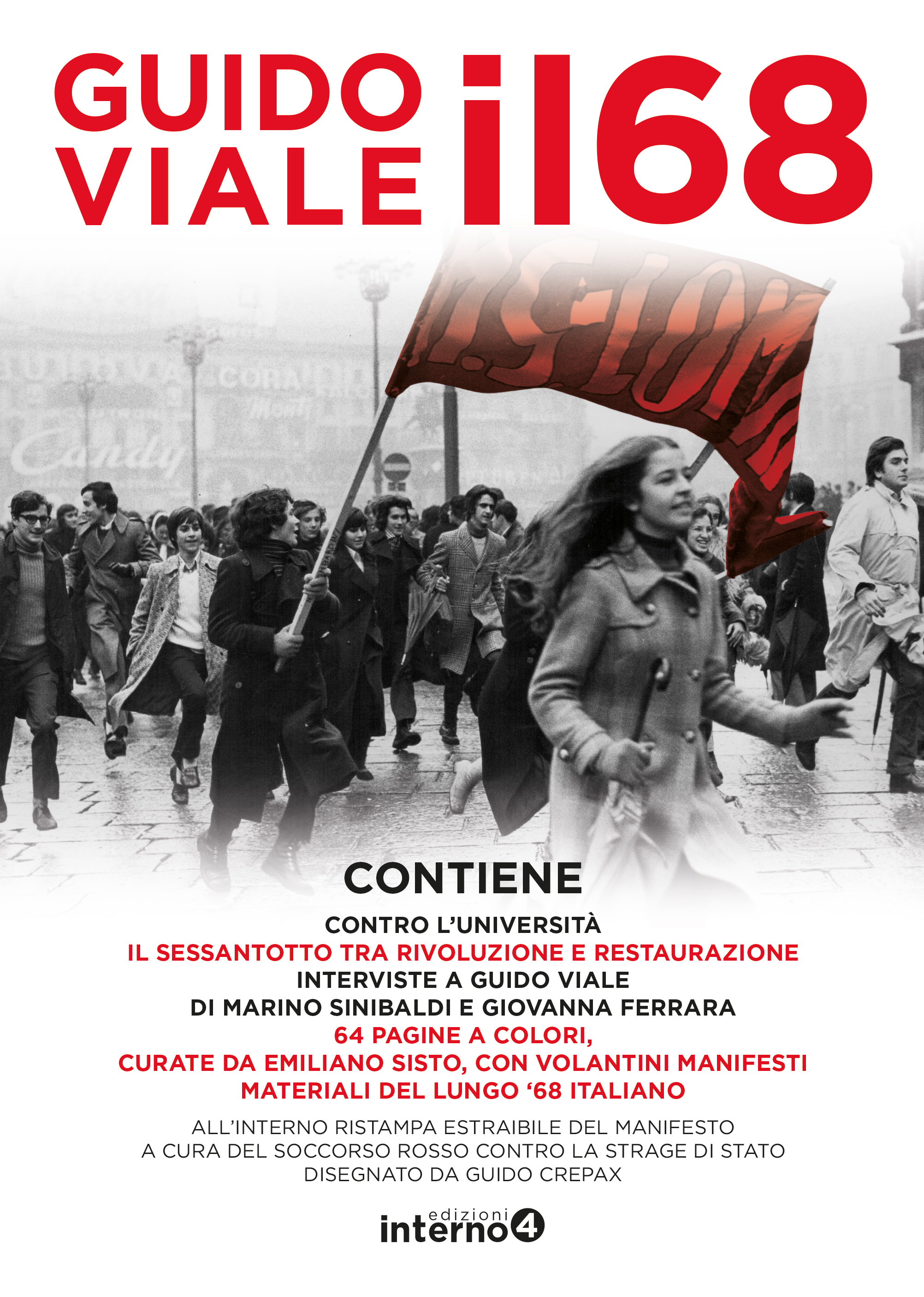 Il 68. Contro l’università + Il sessantotto tra rivoluzione e restaurazione edizione illustrata.